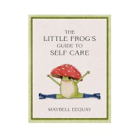 The Little Frog’s Guide to Self-Care